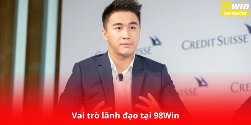 Vai trò lãnh đạo tại 98Win