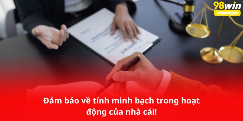 Đảm bảo về tính minh bạch trong hoạt động của nhà cái