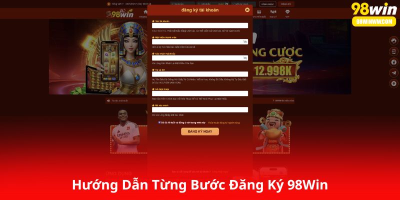 Hướng Dẫn Từng Bước Đăng Ký 98Win