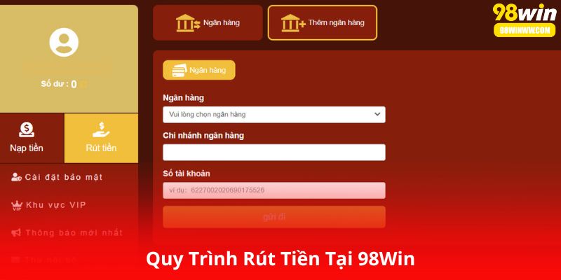 Quy Trình Rút Tiền Tại 98Win