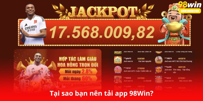 Tại sao bạn nên tải app 98Win?