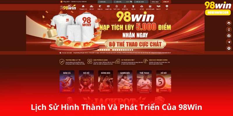 Lịch Sử Hình Thành Và Phát Triển Của 98Win