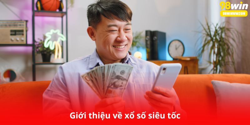 Giới thiệu về xổ số siêu tốc