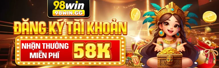 98win – Nhà cái uy tín châu Á | Đăng ký 98win nhận thưởng lớn