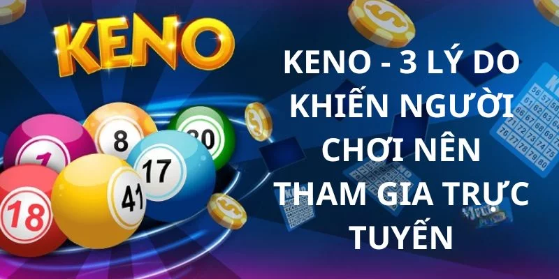 Sơ lược xổ số Keno