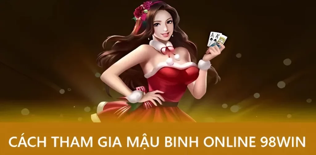 Mậu Binh Online 98WIN