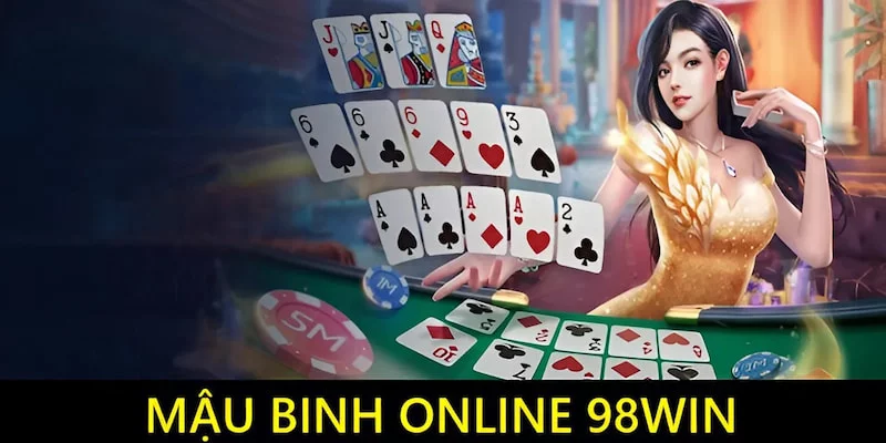 Đôi nét về game bài mậu binh online 98Win